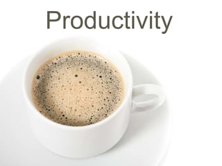 Productivity