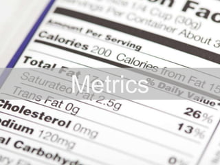 Metrics