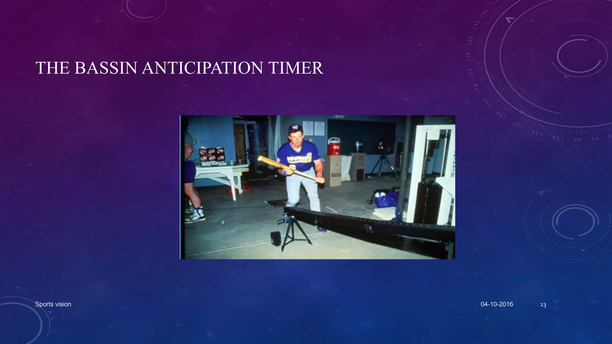 THE BASSIN ANTICIPATION TIMER
04-10-2016Sports vision 23
 