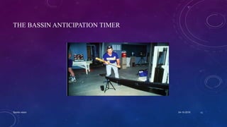 THE BASSIN ANTICIPATION TIMER
04-10-2016Sports vision 23
 