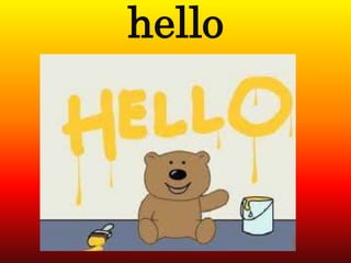 hello