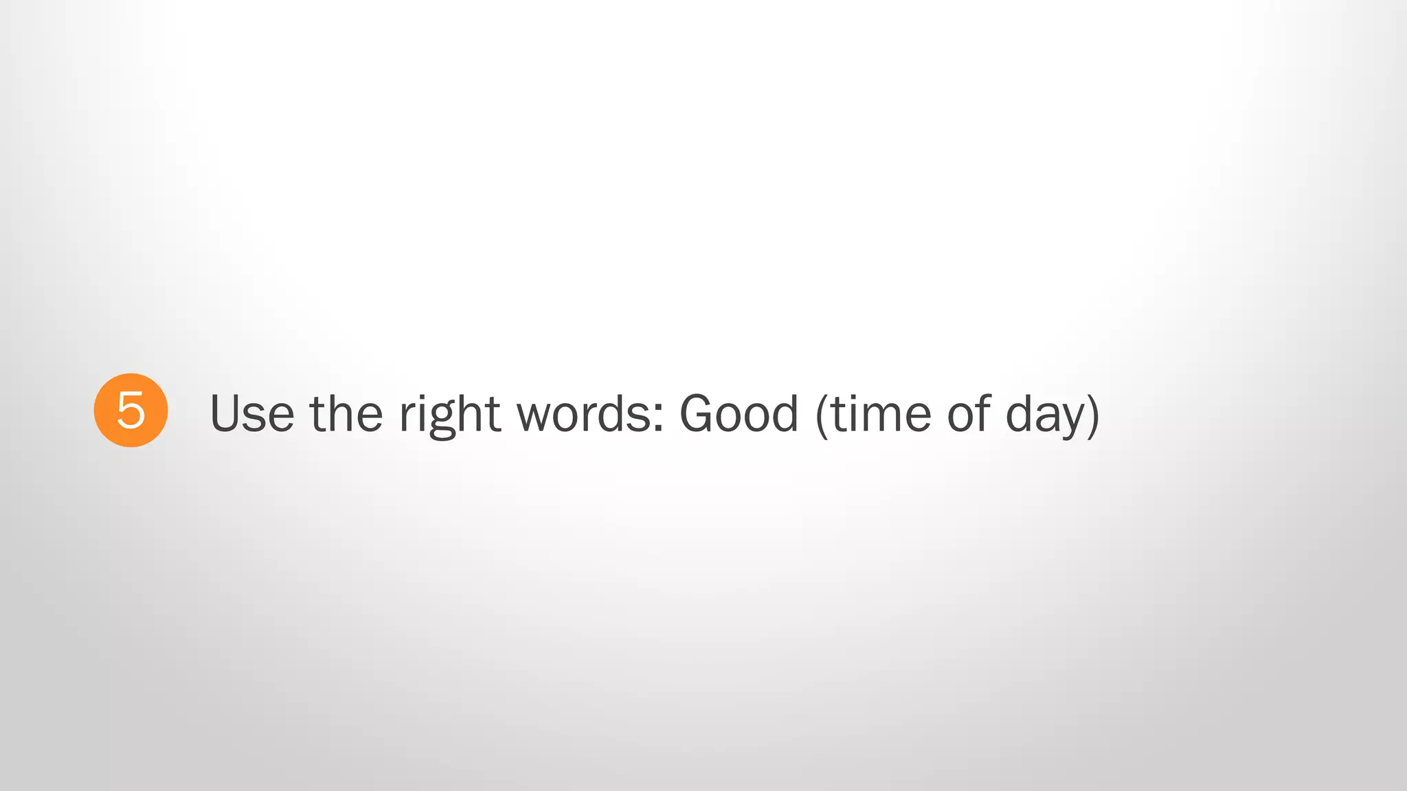 Use the right words: Good (time of day)5
 