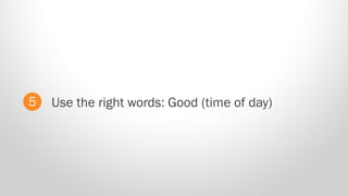 Use the right words: Good (time of day)5
 