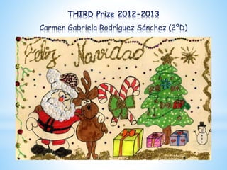 THIRD Prize 2012-2013
Carmen Gabriela Rodríguez Sánchez (2ºD)
 