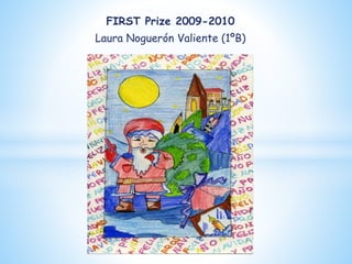 FIRST Prize 2009-2010
Laura Noguerón Valiente (1ºB)
 
