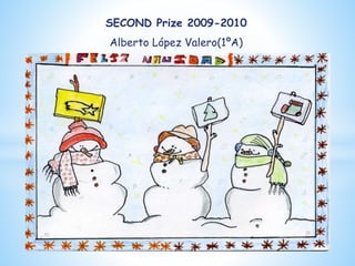 SECOND Prize 2009-2010
Alberto López Valero(1ºA)
 