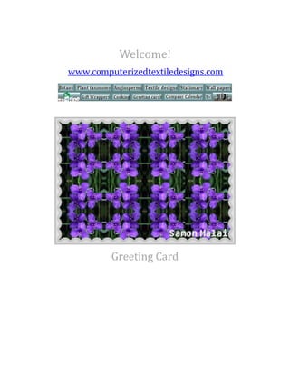 Welcome!
www.computerizedtextiledesigns.com

Greeting Card

 