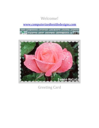 Welcome!
www.computerizedtextiledesigns.com

Greeting Card

 