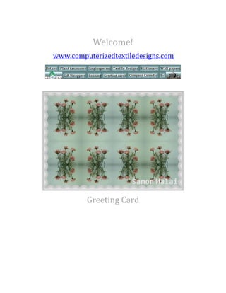 Welcome!
www.computerizedtextiledesigns.com

Greeting Card

 