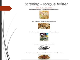 Listening – tongue twister