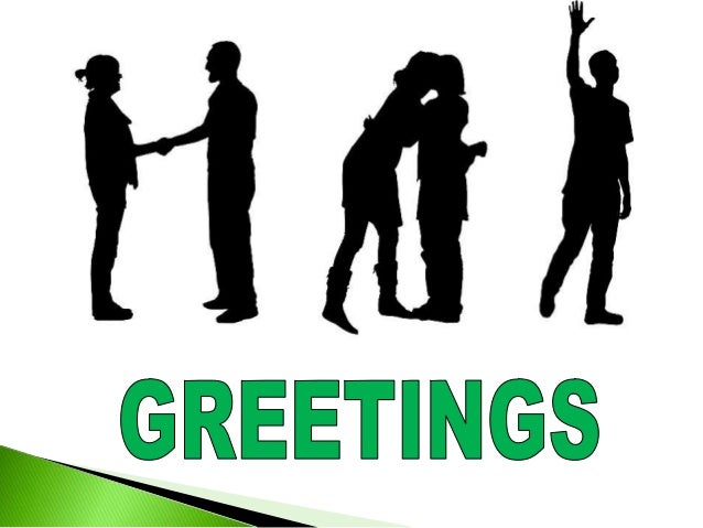 Greetings
