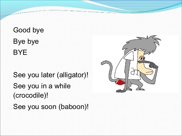 Greetings And Farewells