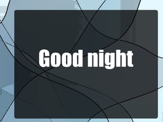 Good night
 