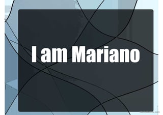I am Mariano
iSLCollective.com
 