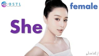 She
female