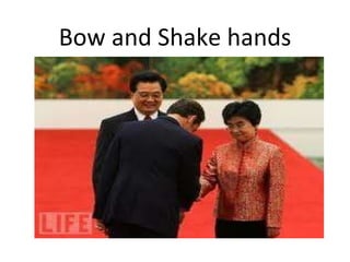 Bow and Shake hands 