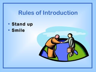 Rules of Introduction Stand up Smile 