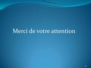 Merci de votre attention




                           48
 