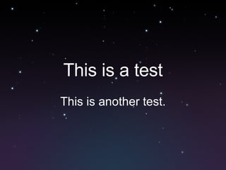 This is a test This is another test. 