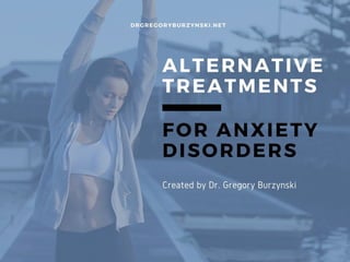 Alternative Treatments and Therapies for Anxiety Disorders