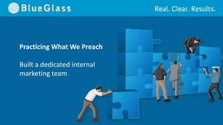 Practicing What We Preach

Built a dedicated internal
marketing team
 