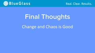 Change and Chaos is Good
 