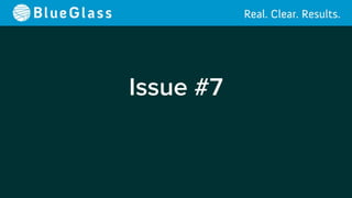 Issue #7
Lack of Process Documentation

Being really good at what you do doesn’t mean you
are prepared to teach others to be good too.

If you plan on growing in the future, take the time to
analyze and document what you do and how you do
it!
 
