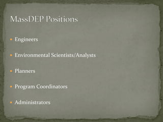   Engineers	
  
  Environmental	
  Scientists/Analysts	
  
  Planners	
  
  Program	
  Coordinators	
  
  Admini...