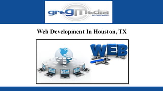 Web Development In Houston, TX
 