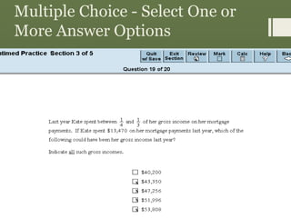 Multiple Choice - Select One or
More Answer Options
X
X
X
X
 