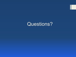 Questions?
 