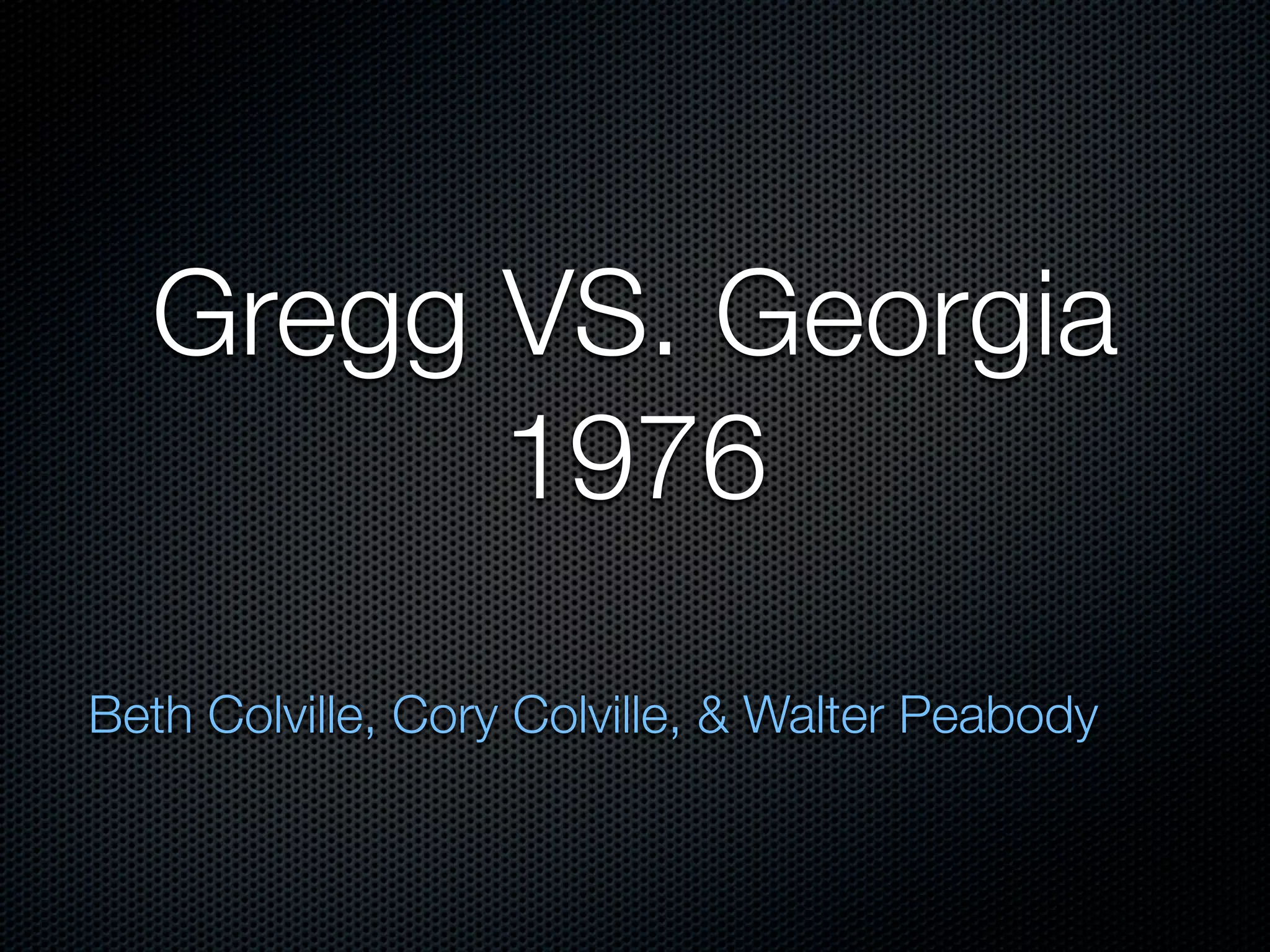 Gregg Vs Georgia 1976 | PPT