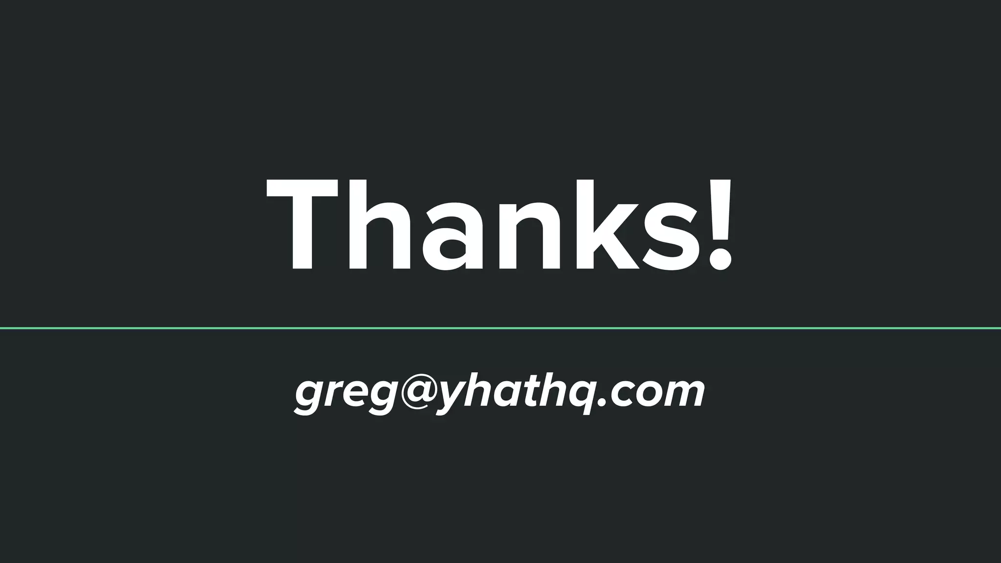 Thanks!
greg@yhathq.com
 