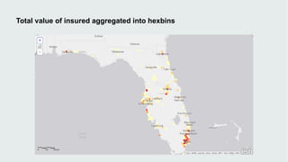 Total value of insured aggregated into hexbins
 