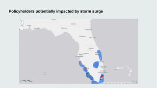 Policyholders potentially impacted by storm surge
 