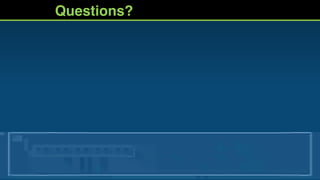 Questions?
 