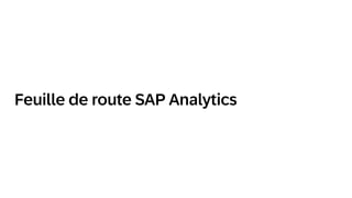Feuille de route SAP Analytics
 