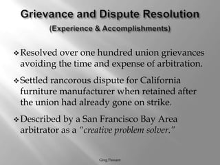 Won a landmark arbitration decision for a San Francisco window washing company.