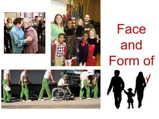 Face
 and
Form of
Family
 