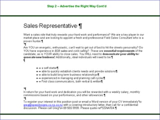 Step 2 – Advertise the Right Way Cont’d
 