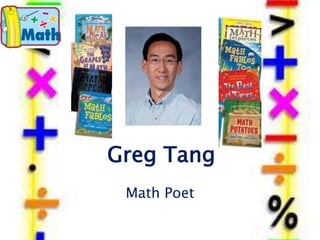 Greg Tang
 Math Poet
 