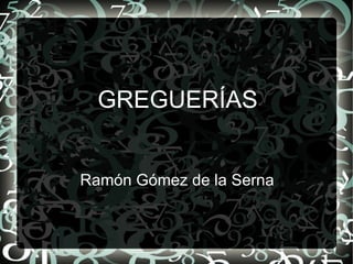 Ramón Gómez de la Serna GREGUERÍAS 