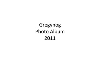 GregynogPhoto Album2011 