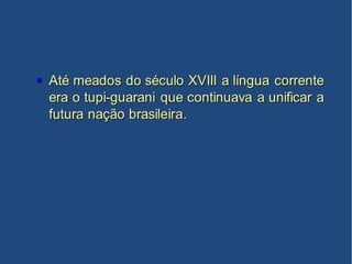 Tupi e Guarani