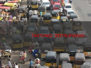 TAKTUNG/ ZEITAUFWAND  Bild: Bild: http://www.cepolina.com/ 