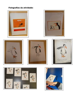 Fotografias da atividade:
 