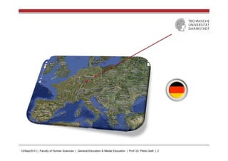 12/Sep/2013 | Faculty of Human Sciences | General Education & Media Education | Prof. Dr. Petra Grell | 2
 