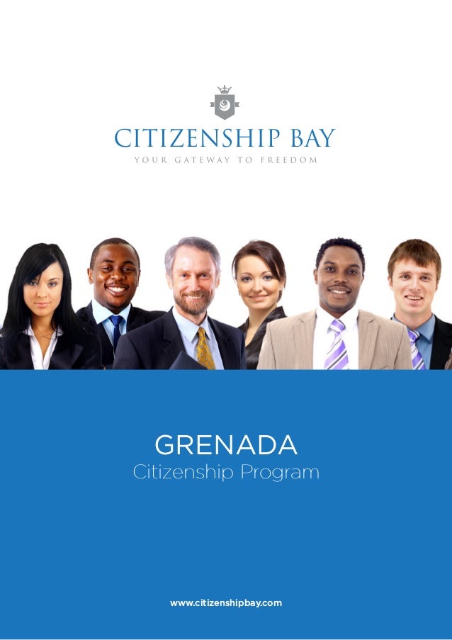 1
GRENADA
Citizenship Program
www.citizenshipbay.com
 