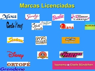 Marcas Licenciadas
 