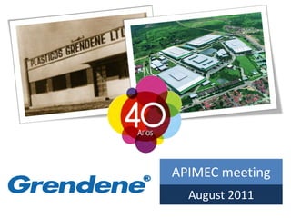 APIMEC meeting
  August 2011
 